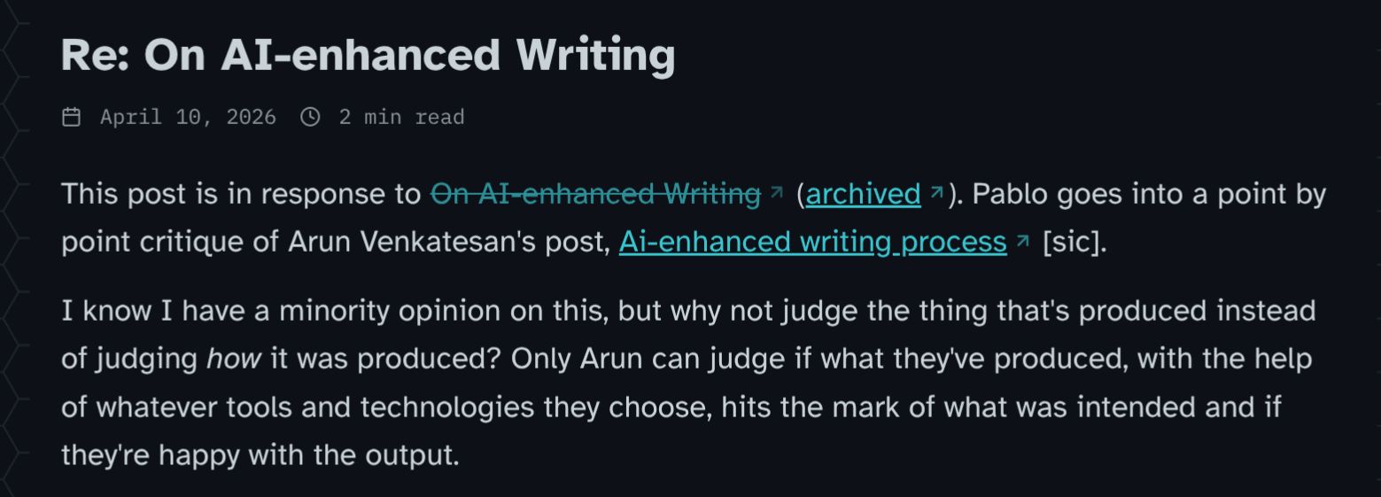 A blog post titled 'Re: On AI-enhanced Writing' dated April 10, 2026, discussing perspectives on using AI tools in writing. The post argues that the final output and the writer's satisfaction with it matters more than the process used to create it.